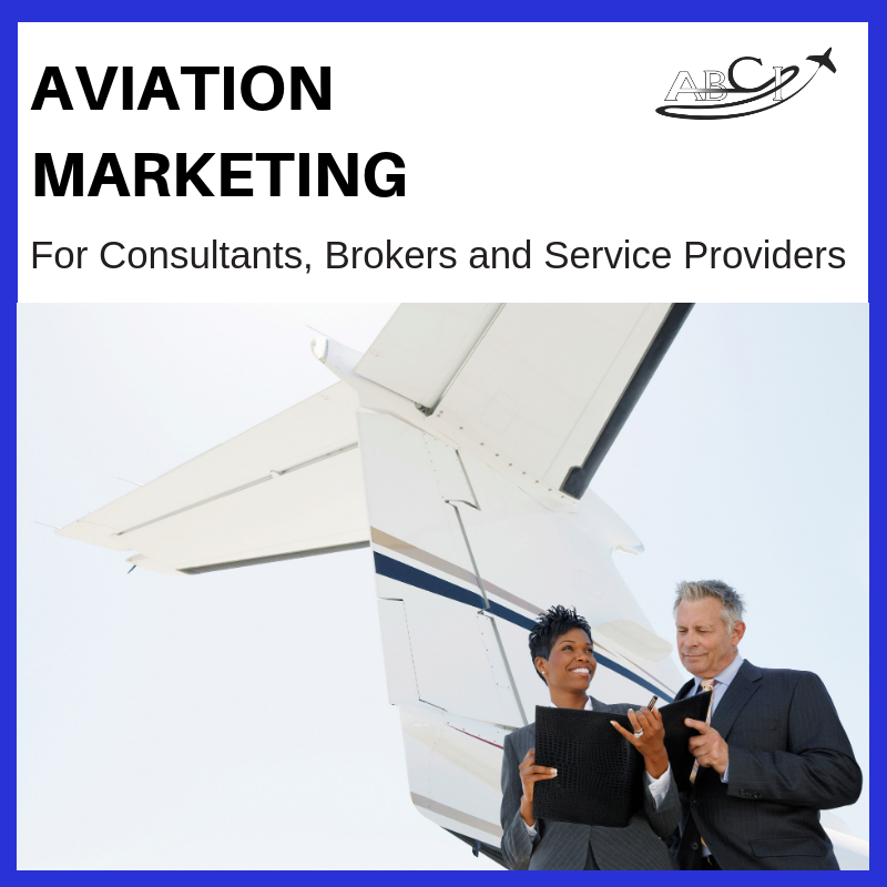 Marketing for Aviation Consultants, Brokers and Services Providers